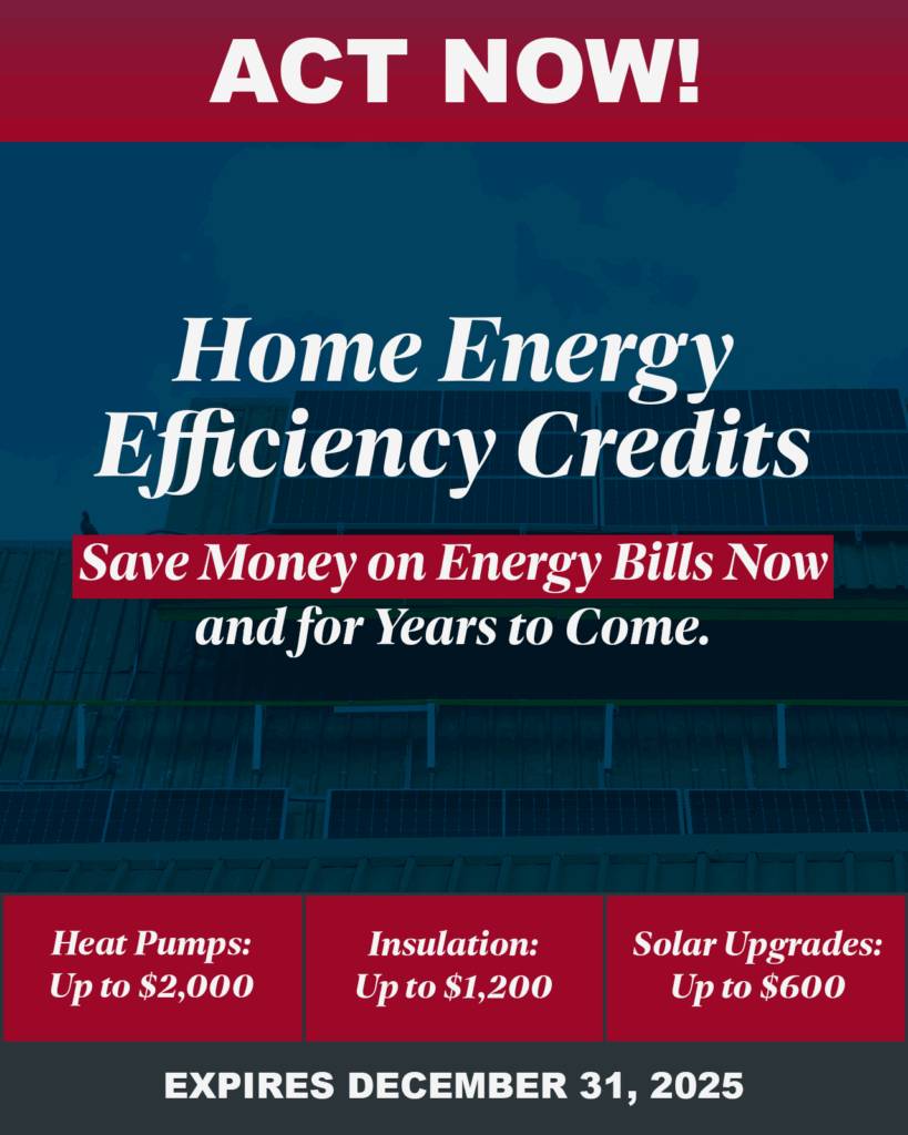 Governors and Mayors Encourage Americans to Act Now to Claim Thousands of Dollars in Clean Energy Incentives | Home Energy Efficiency Credits: Save Money on Energy Bills Now and for Years to Come