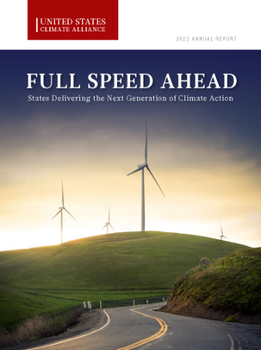 U.S. Climate Alliance 2022 Annual Report | Full Speed Ahead: The Alliance's 24 states and territories are tackling climate change while achieving lower levels of harmful local air pollution, delivering more energy savings, employing more clean energy workers and preparing more effectively for climate impacts.